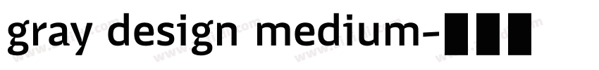 gray design medium字体转换
